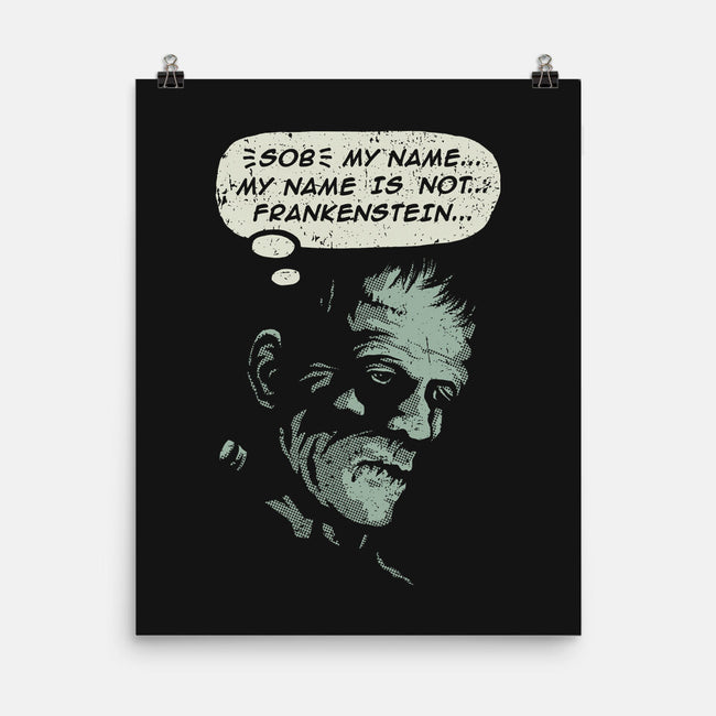 My Name Is Not Frankenstein-none matte poster-kg07