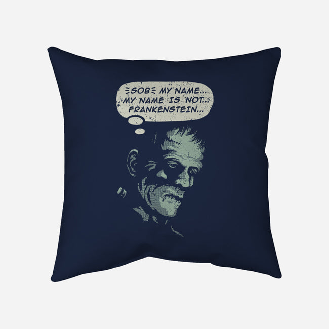 My Name Is Not Frankenstein-none removable cover w insert throw pillow-kg07