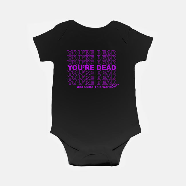 You're Dead-baby basic onesie-goodidearyan