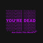 You're Dead-none stretched canvas-goodidearyan