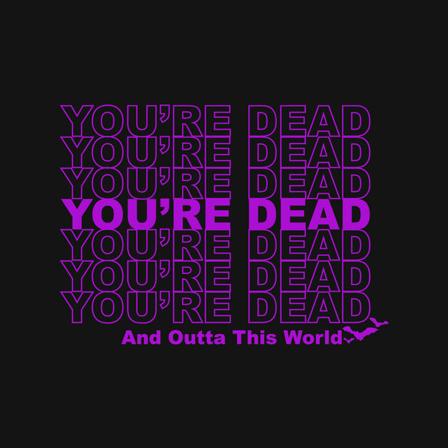 You're Dead-none polyester shower curtain-goodidearyan