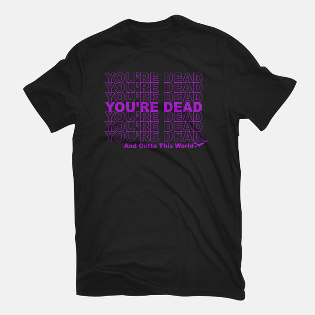 You're Dead-womens basic tee-goodidearyan