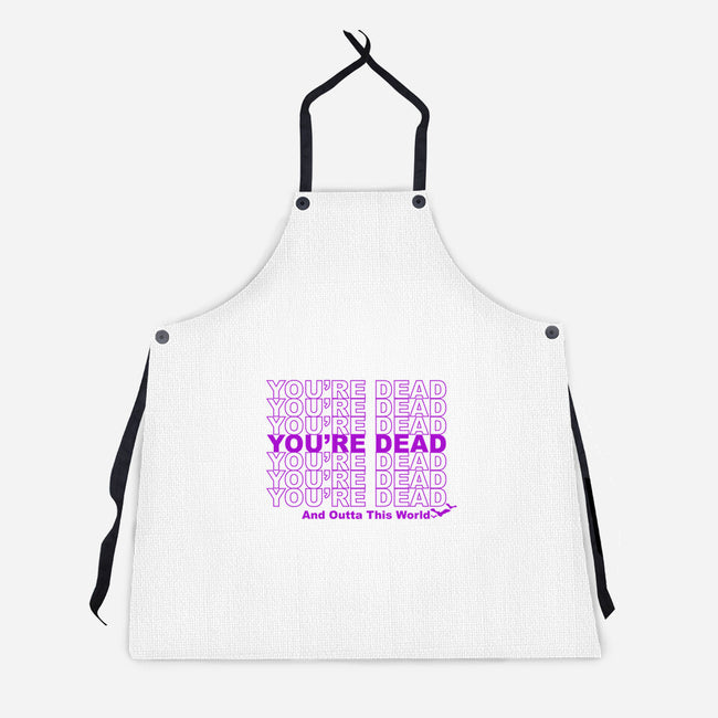 You're Dead-unisex kitchen apron-goodidearyan