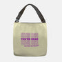 You're Dead-none adjustable tote bag-goodidearyan