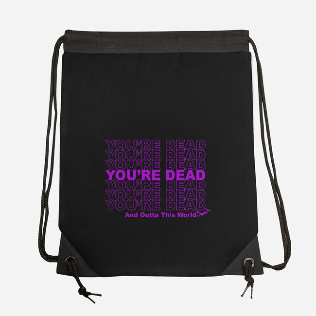 You're Dead-none drawstring bag-goodidearyan