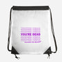 You're Dead-none drawstring bag-goodidearyan