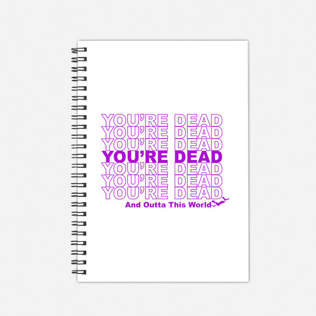 You're Dead-none dot grid notebook-goodidearyan