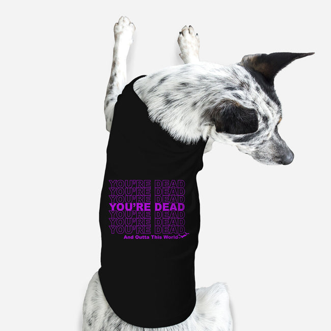 You're Dead-dog basic pet tank-goodidearyan