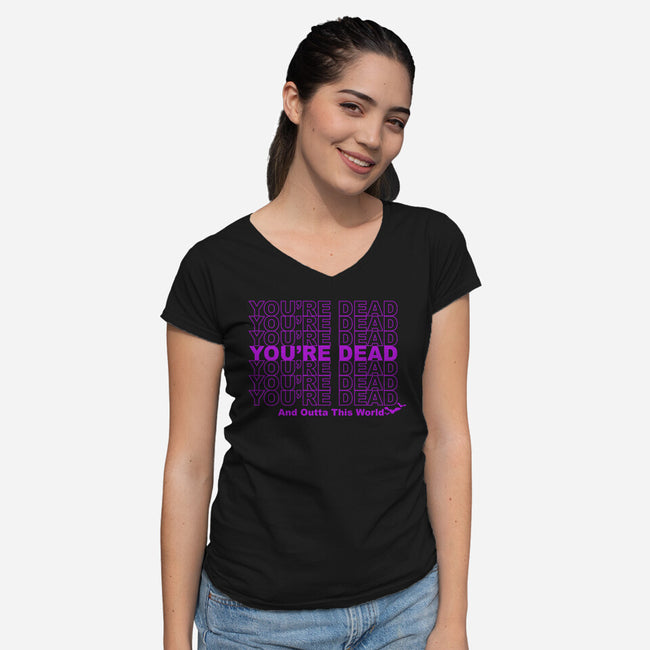 You're Dead-womens v-neck tee-goodidearyan