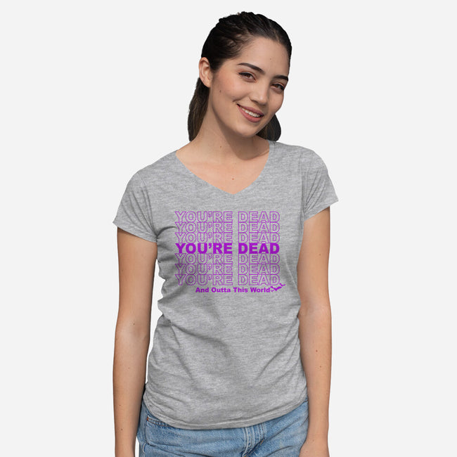 You're Dead-womens v-neck tee-goodidearyan