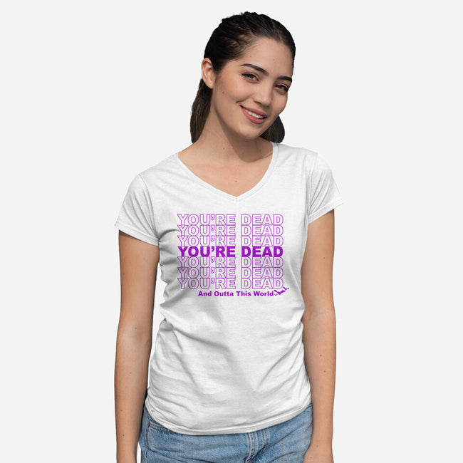 You're Dead-womens v-neck tee-goodidearyan
