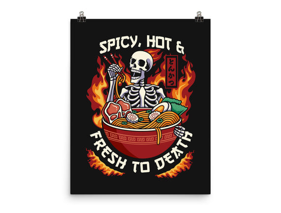 Spicy, Hot & Fresh to Death