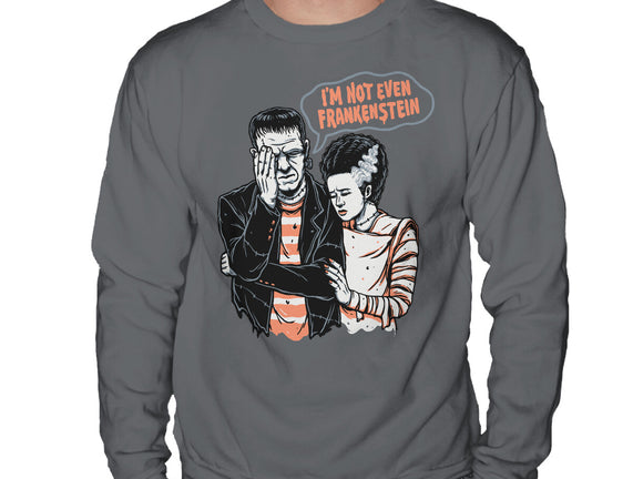 I'm Not Even Frankenstein