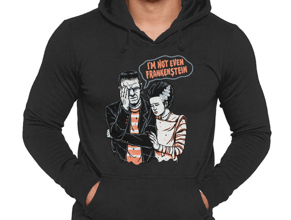 I'm Not Even Frankenstein