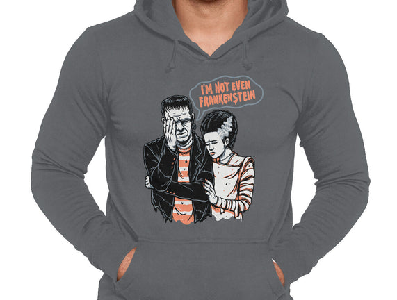 I'm Not Even Frankenstein