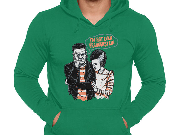 I'm Not Even Frankenstein