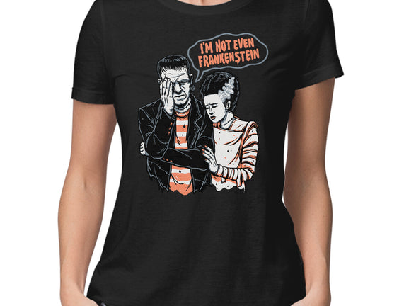 I'm Not Even Frankenstein