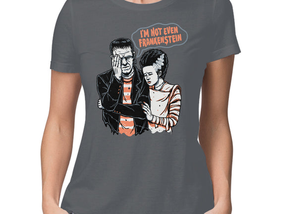 I'm Not Even Frankenstein