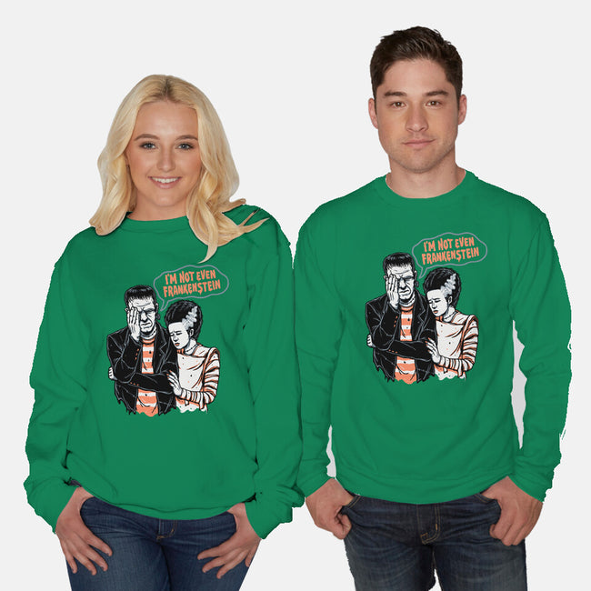 I'm Not Even Frankenstein-unisex crew neck sweatshirt-momma_gorilla