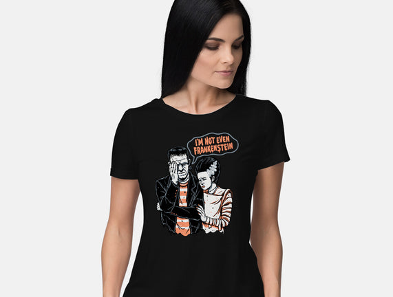 I'm Not Even Frankenstein