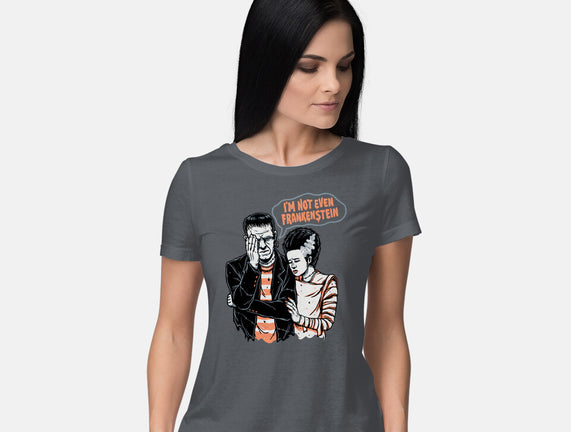 I'm Not Even Frankenstein