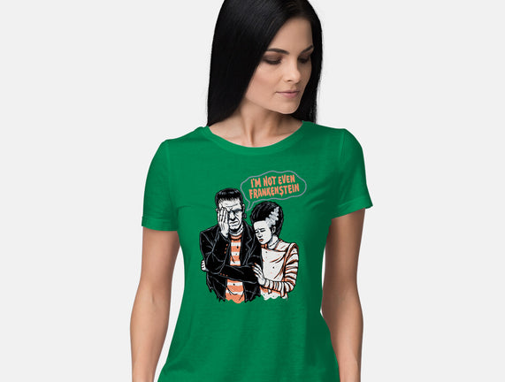 I'm Not Even Frankenstein