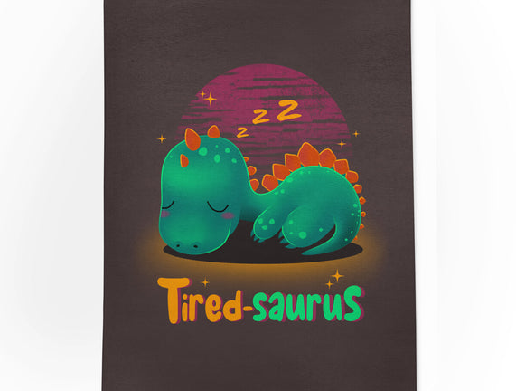Tired-saurus
