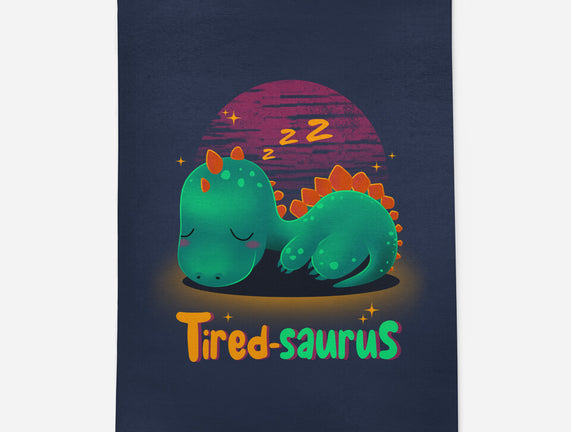 Tired-saurus