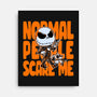 Normal Scare-none stretched canvas-estudiofitas