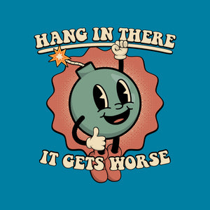 Hang In There