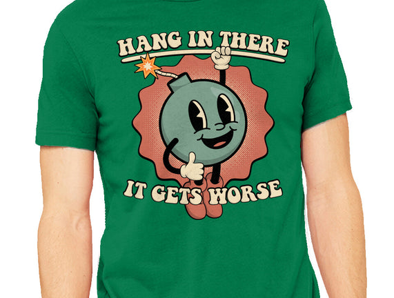 Hang In There