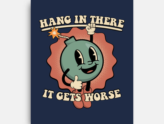 Hang In There