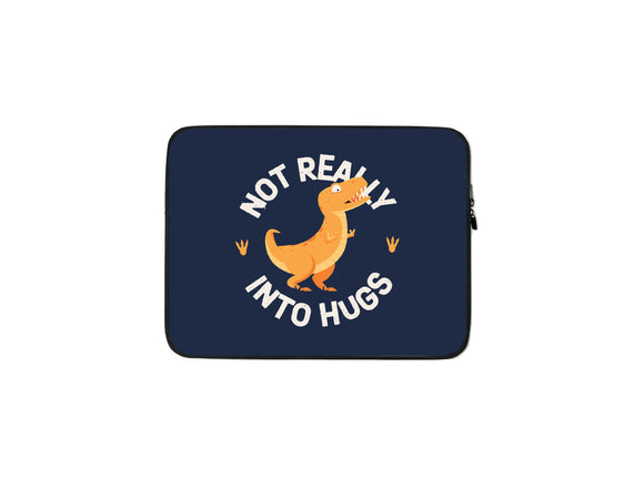 Not Really Into Hugs