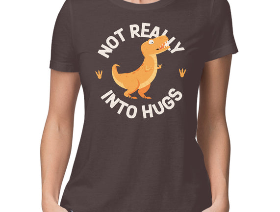 Not Really Into Hugs