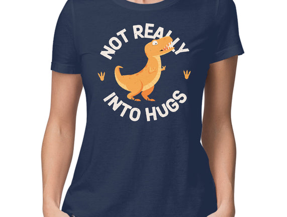 Not Really Into Hugs