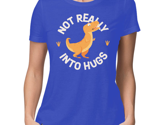 Not Really Into Hugs