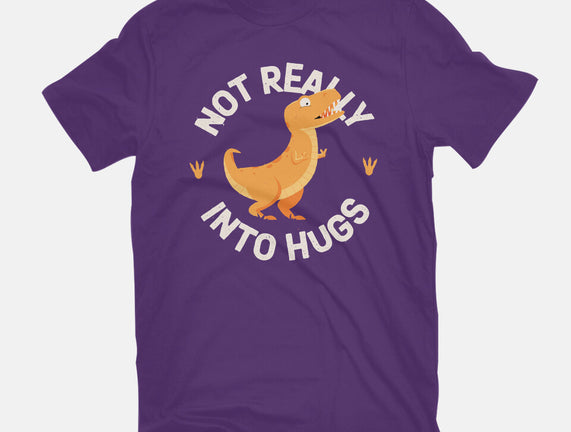 Not Really Into Hugs