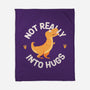 Not Really Into Hugs-none fleece blanket-zawitees