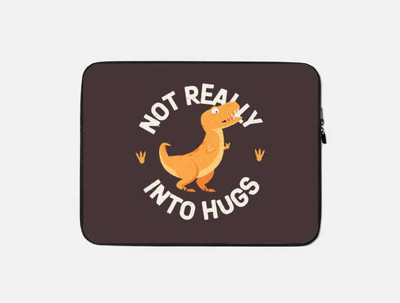 Not Really Into Hugs