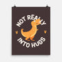 Not Really Into Hugs-none matte poster-zawitees