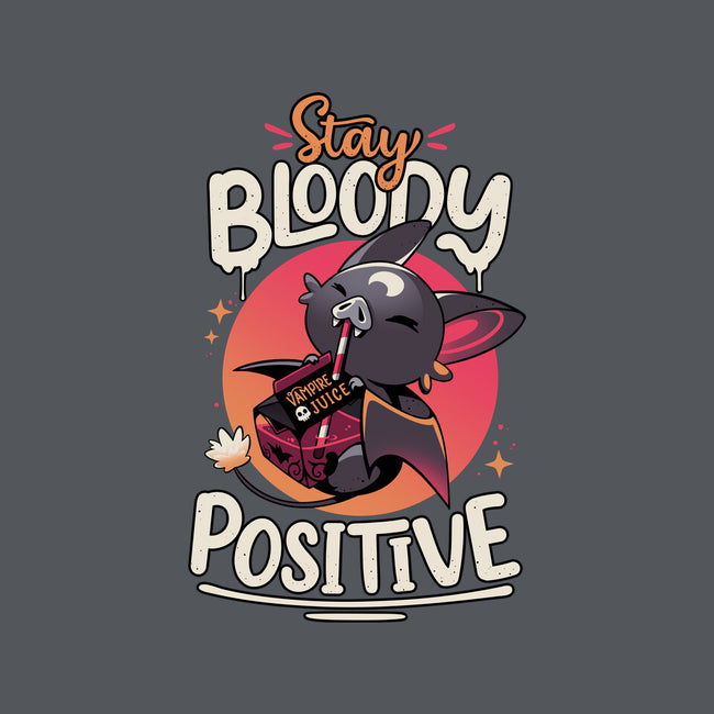 Stay Bloody Positive-unisex pullover sweatshirt-Snouleaf