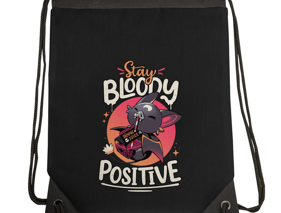 Stay Bloody Positive