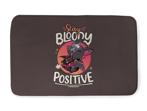 Stay Bloody Positive