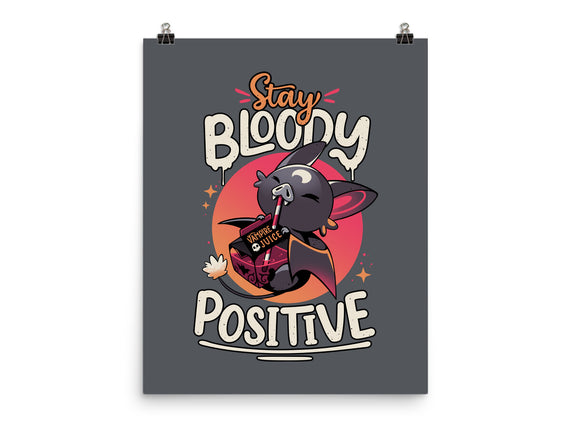 Stay Bloody Positive