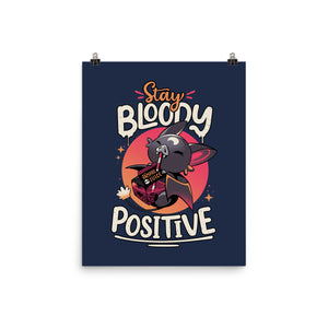 Stay Bloody Positive