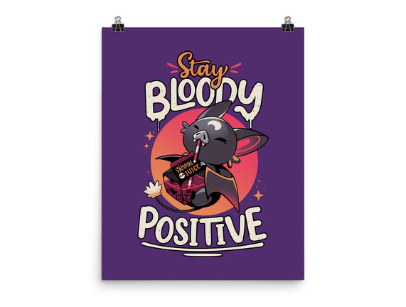 Stay Bloody Positive