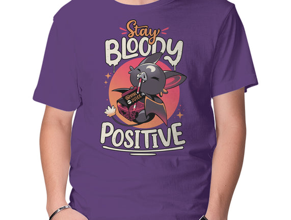 Stay Bloody Positive