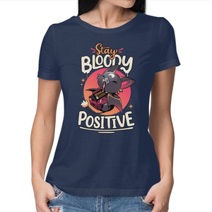 Stay Bloody Positive