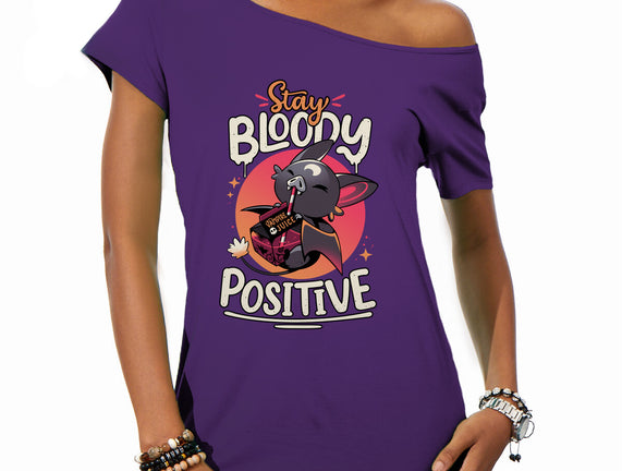 Stay Bloody Positive