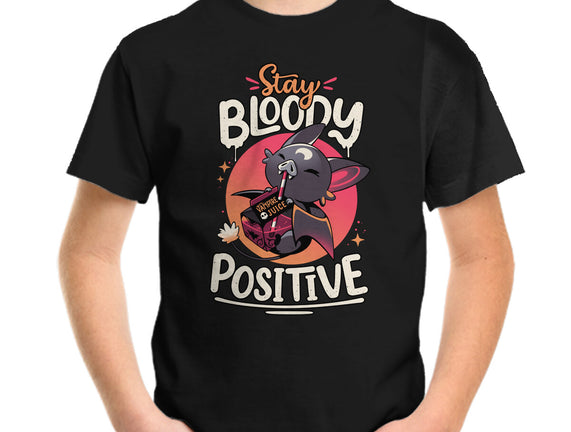 Stay Bloody Positive